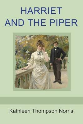 Harriet and the Piper - Kathleen Thompson Norris - cover