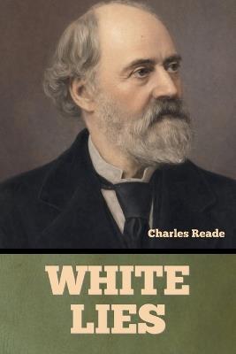 White Lies - Charles Reade - cover