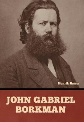 John Gabriel Borkman - Henrik Johan Ibsen - cover
