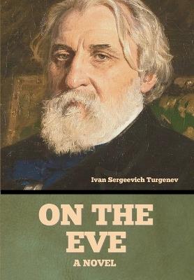 On the eve - Ivan Sergeevich Turgenev - cover
