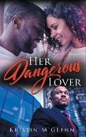 Her Dangerous Lover - Kristin M Glenn - cover