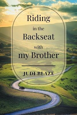 Riding in the Backseat with my Brother - Judi Blaze - cover