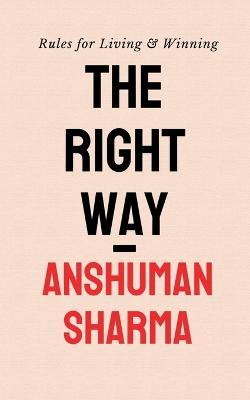 The Right Way - Anshuman Sharma - cover