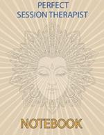 Perfect Session Therapist Notebook: Notebook for Therapist Counselors Coaches and Social Worker The most all-in-one Recommended Logbook by professionals Log Book To Record Client Problems, Progress, Plans For Psychotherapists