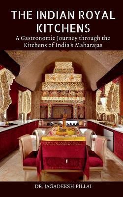 The Indian Royal Kitchens - Jagadeesh - cover