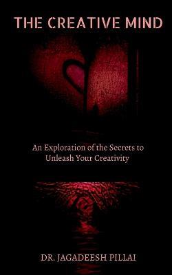 The Creative Mind - Jagadeesh Pillai - cover