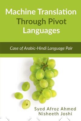 Machine Translation Through Pivot Languages - Syed Afroz - cover