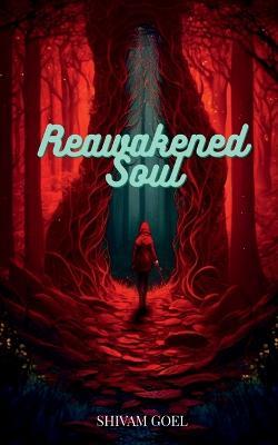 Reawakened Soul - Shivam Goel - cover