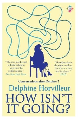 How Isn't It Going?: Conversations After October 7 - Delphine Horvilleur - cover