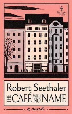 The Café with No Name - Robert Seethaler - cover