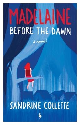 Madelaine Before the Dawn - Sandrine Collette - cover
