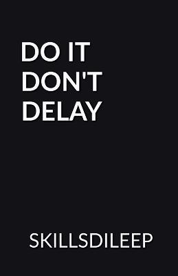 Do It, Don't Delay - Dileep Kumar - cover