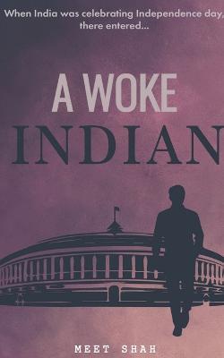 A Woke Indian - Meet Shah - cover