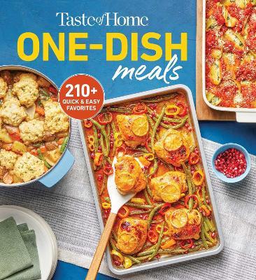 Taste of Home One-Dish Meals: Quick and Easy Cookbook with 210 Recipes for Skillets, Slow Cookers,and Casseroles - cover