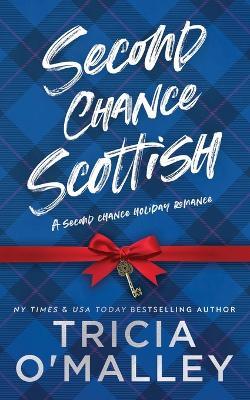 Second Chance Scottish: a small-town Christmas romance - Tricia O'Malley - cover