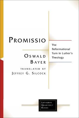 Promissio: The Reformational Turn in Luther’s Theology - Oswald Bayer - cover