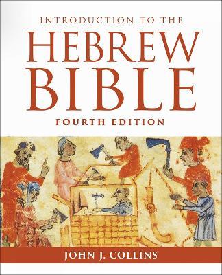 Introduction to the Hebrew Bible: Fourth Edition - John J. Collins - cover