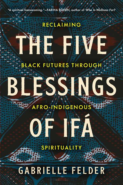 The Five Blessings of Ifá