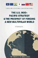 The U.S. Indo-Pacific Strategy & The Prospect of Forging A New Multipolar World - Jin Ran - cover