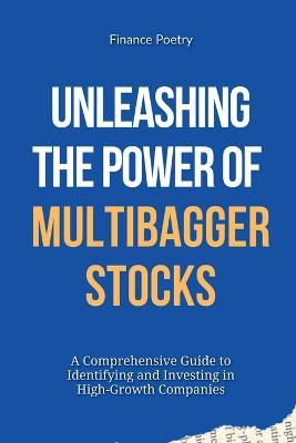 Unleashing the Power of Multibagger Stocks - Finance Poetry - cover