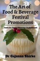 The Art of Food and Beverage Festival Promotions - Gajanan - cover