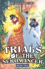 Trials of the Nekomancer 2: A Comedy LitRPG Isekai Adventure