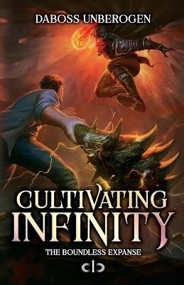 Cultivating Infinity: A LitRPG Adventure - Daboss Unberogen - cover