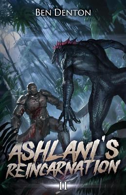 Ashlani's Reincarnation 2: A Monster Evolution LitRPG - Ben Denton - cover