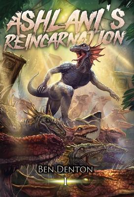 Ashlani's Reincarnation: A Monster Evolution LitRPG - Ben Denton - cover