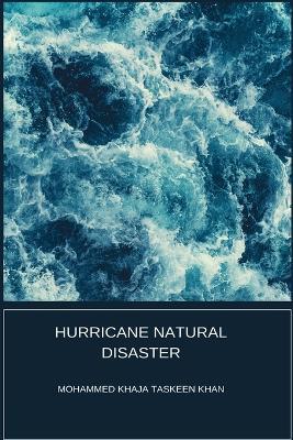 Hurricane Natural Disaster - Mohammed Khaja Taskeen Khan - cover