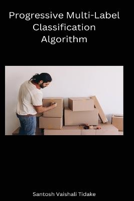 Progressive Multi-Label Classification Algorithm - Tidake Santosh Vaishali - cover