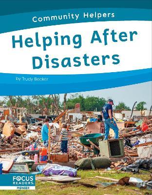 Community Helpers: Helping After Disasters - Trudy Becker - cover