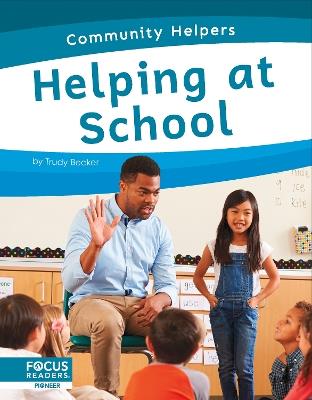 Community Helpers: Helping at School - Trudy Becker - cover