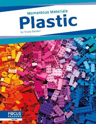 Momentous Materials: Plastic - Trudy Becker - cover
