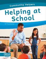 Community Helpers: Helping at School