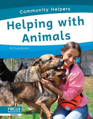 Community Helpers: Helping with Animals - Trudy Becker - cover