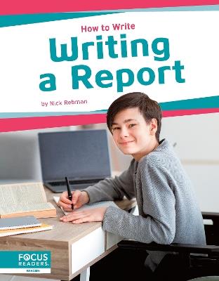 How to Write: Writing a Report - Nick Rebman - cover