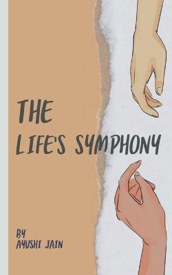 The Life's Symphony - Ayushi Jain - cover