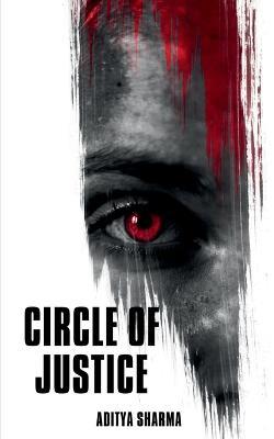 Circle of Justice - Aditya Sharma - cover