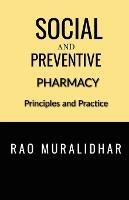 Social and Preventive Pharmacy - Muralidhar Rao - cover
