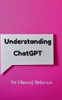 Understanding Chat GPT - Dheeraj - cover