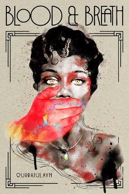 Blood & Breath - Qurratulayn Muhammad - cover