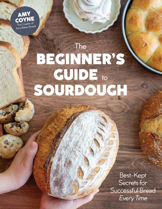 The Beginner's Guide to Sourdough