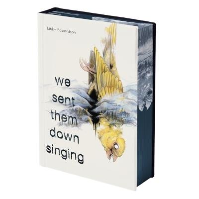 We Sent Them Down Singing - Libby Edwardson - cover