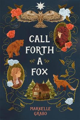 Call Forth a Fox - Markelle Grabo - cover