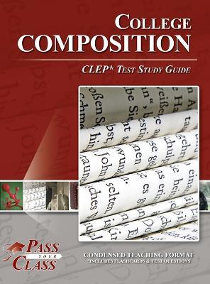 College Composition CLEP Test Study Guide - Passyourclass - cover