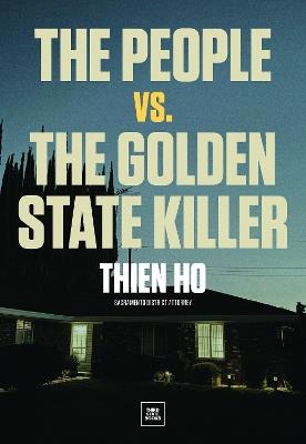 The People vs. the Golden State Killer - Thien Ho - cover