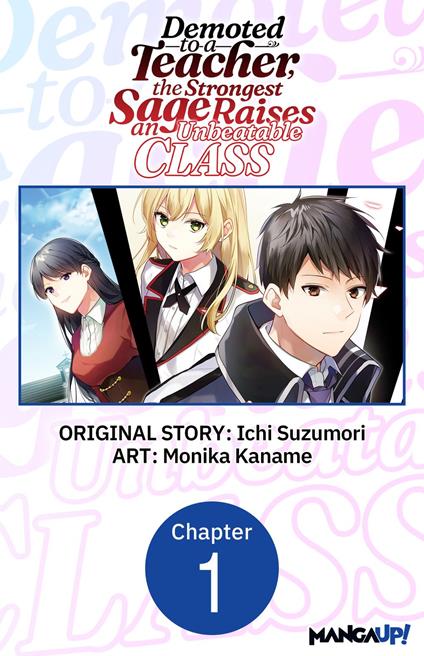 Demoted to a Teacher, the Strongest Sage Raises an Unbeatable Class #001