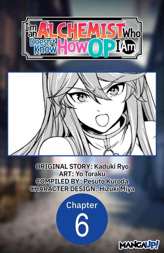 I'm an Alchemist Who Doesn't Know How OP I Am #006