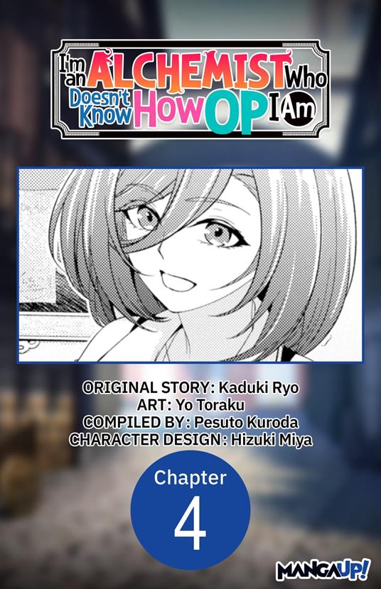 I'm an Alchemist Who Doesn't Know How OP I Am #004